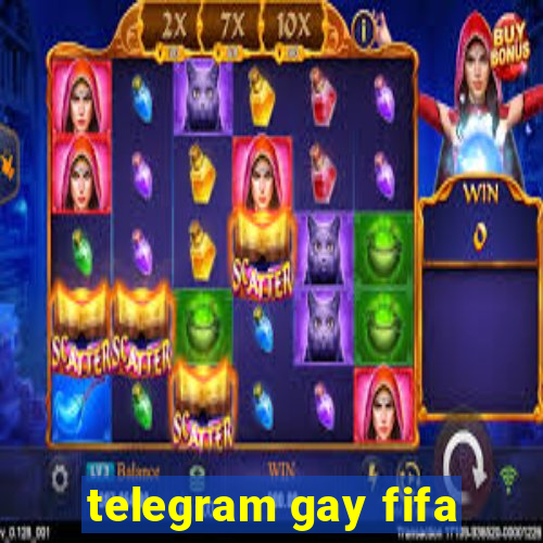 telegram gay fifa